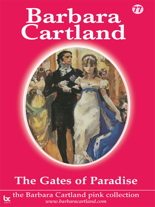 barbara cartland 的 the gates of paradise 内容详情 - 可供借阅